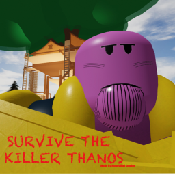 Survive KILLER THANOS