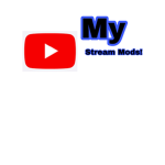 My YT Stream mods!