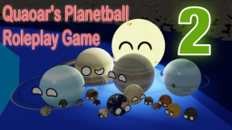 Quaoar s Planetball Roleplay Game 2 (DESKONTYNOWANE)