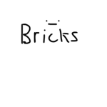 Bricks ._.