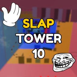 [🖐️]  Slap Tower 10