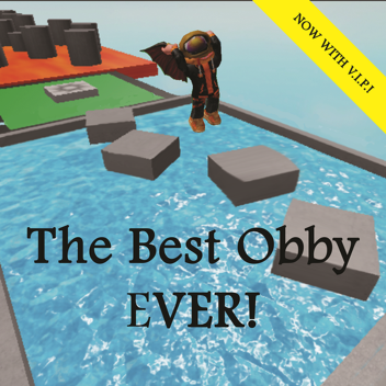 The Best Obby Ever - READ DESCRIPTION