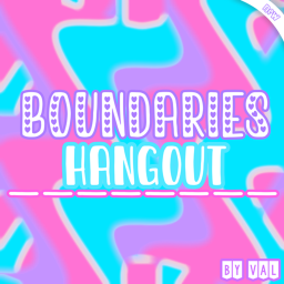 [ NEW ] boundaries hangout 💖