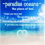 ~paradise oceans~