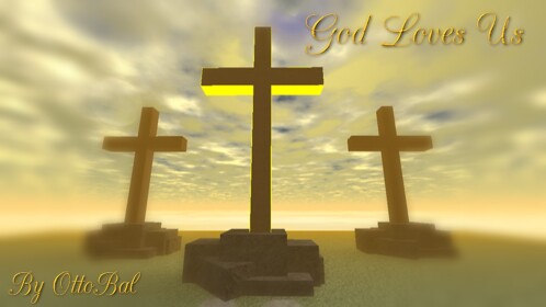 God Loves Us!