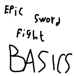 Epic Sword Fight BASICS [NO SCRIPT]