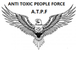 A.T.P.F/ANTI TOXIC PEOPLE FORCE