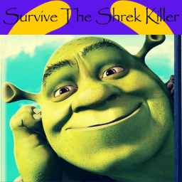 Survive Shrek The Killer