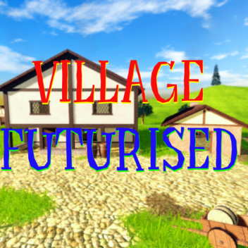 Village [Futurized]