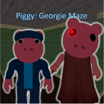 Piggy: Georgie Maze