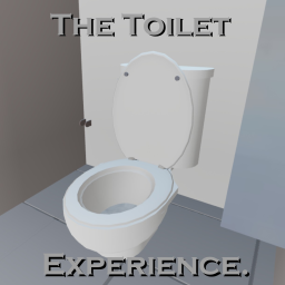 🚽 The Toilet Experience. [ALPHA]