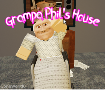 Grampa Phil's House!