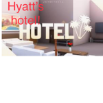Hyatt,s hotel and resort.