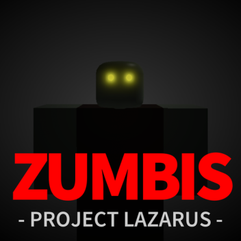 Project Lazarus: 💀 ZUMBIS 💀