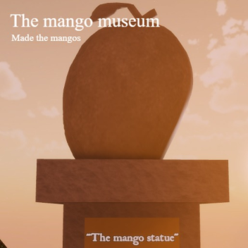 The Mango Museum