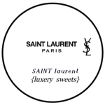 Saint Laurent [luxery sweets]