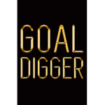 Goal Diggers!