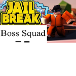 Jailbreak Boss Squad
