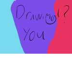 Drawing!? You