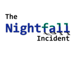 The Nightfall Incident