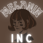 Melanin INC.