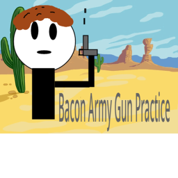 Bacon Army Gun practice