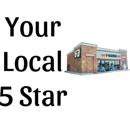 [UPDATE!!!] Your Five Star 7 Eleven