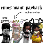 emos want payback