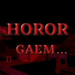 horor gaem...