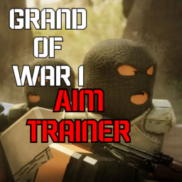 Grand Of War 1: Aim Trainer