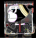 Trollge of Incidents Community