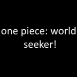 One Piece: World Seeker Community