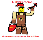 Builders Choice