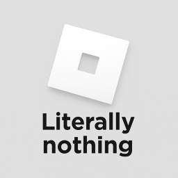 Literally nothing