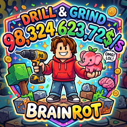 Drill For a Brainrot