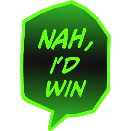 Nah, I'd Win Neon Green Roblox item