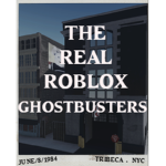 The Real Roblox Ghostbusters