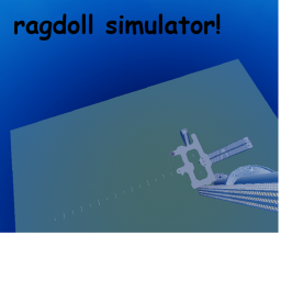 ragdoll simulator!