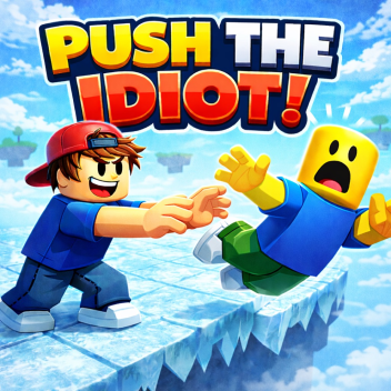 [UPD!] Push The Idiot!