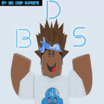 •BDS•Big Drip Supreme