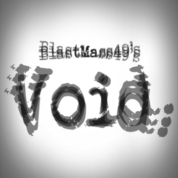 BlastMass49's Void.