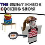 The Great Roblox Cooking Show