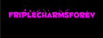 Friplecharmsforev