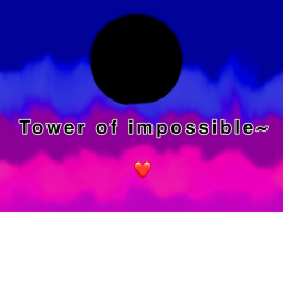 tower of impossible