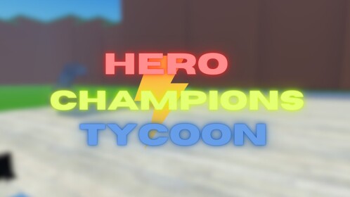 Hero Champions Tycoon (NEW) 