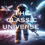 The Classic Universe