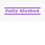 -Fully Clothed-