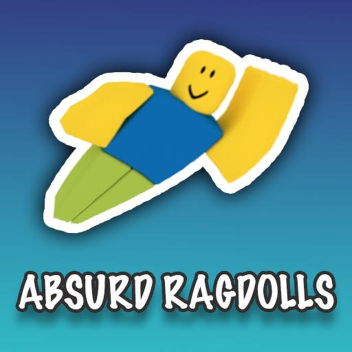 Absurd Ragdolls! [BETA]