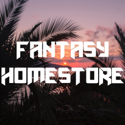 Fantasy Homestore!