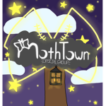 + MothTown! +